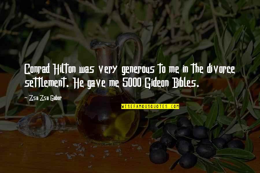 Hilton Conrad Quotes By Zsa Zsa Gabor: Conrad Hilton was very generous to me in