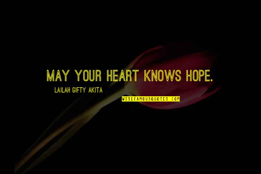 Hilton Head Quotes By Lailah Gifty Akita: May your heart knows hope.