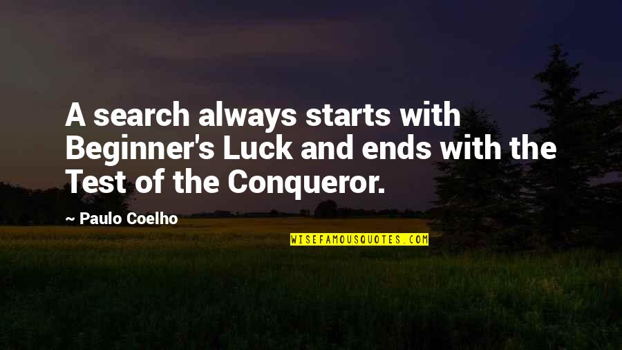 Him And Her Conversation Love Quotes By Paulo Coelho: A search always starts with Beginner's Luck and