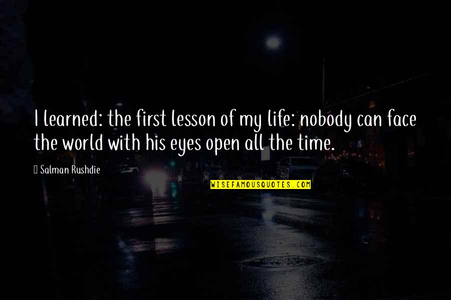 Him And Her Pic Quotes By Salman Rushdie: I learned: the first lesson of my life: