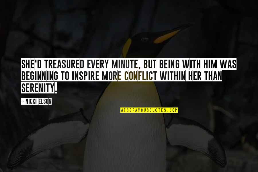 Him And Her Relationship Quotes By Nicki Elson: She'd treasured every minute, but being with him Him And Her Relationship Quotes By Nicki Elson: She'd treasured every minute, but being with him