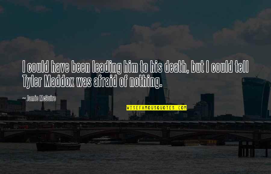 Him Leading You On Quotes By Jamie McGuire: I could have been leading him to his Him Leading You On Quotes By Jamie McGuire: I could have been leading him to his