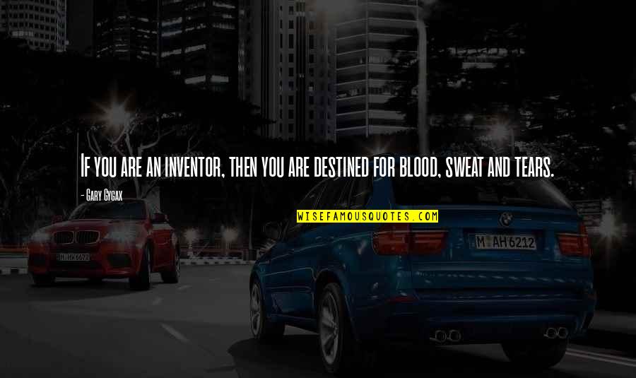 Him Leaving For Another Girl Quotes By Gary Gygax: If you are an inventor, then you are