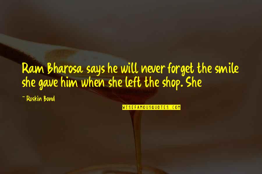 Him Smile Quotes By Ruskin Bond: Ram Bharosa says he will never forget the Him Smile Quotes By Ruskin Bond: Ram Bharosa says he will never forget the