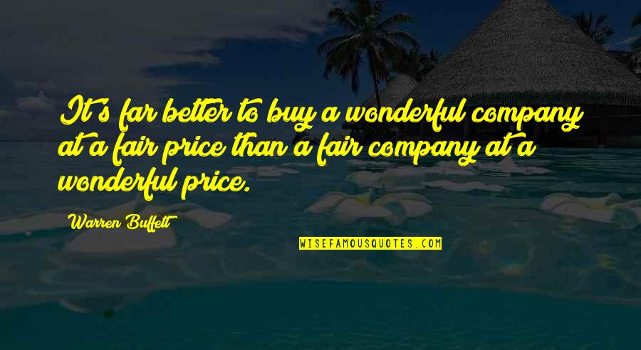 Himalaya Mountain Quotes By Warren Buffett: It's far better to buy a wonderful company