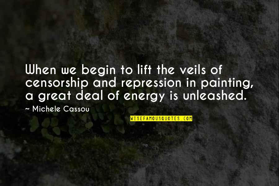 Himation Pronunciation Quotes By Michele Cassou: When we begin to lift the veils of