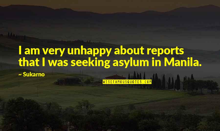 Himmelblau Pdf Quotes By Sukarno: I am very unhappy about reports that I