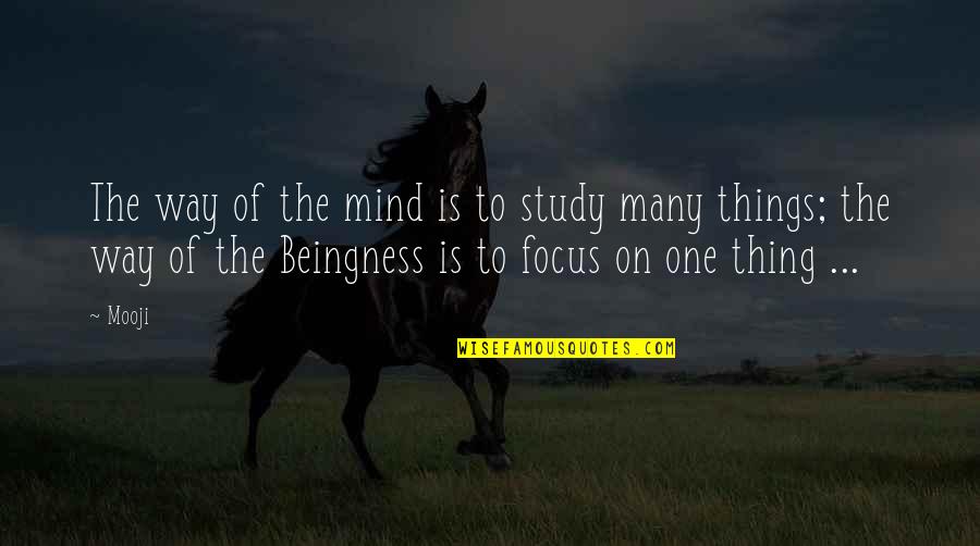 Himmelsscheibe Quotes By Mooji: The way of the mind is to study Himmelsscheibe Quotes By Mooji: The way of the mind is to study