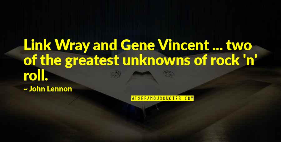 Himsagar Quotes By John Lennon: Link Wray and Gene Vincent ... two of