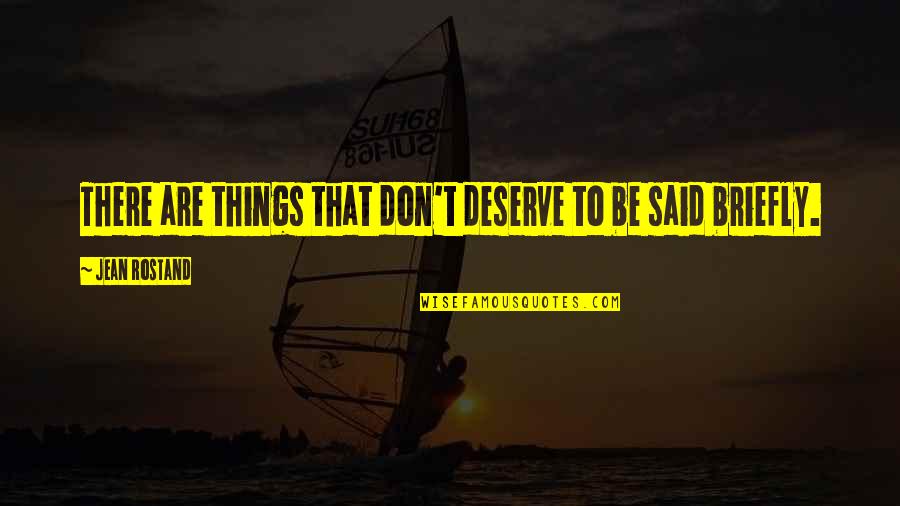 Himym Mandy Moore Actress Quotes By Jean Rostand: There are things that don't deserve to be Himym Mandy Moore Actress Quotes By Jean Rostand: There are things that don't deserve to be