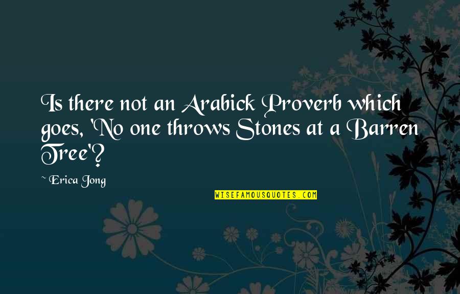 Himym Twin Beds Quotes By Erica Jong: Is there not an Arabick Proverb which goes,