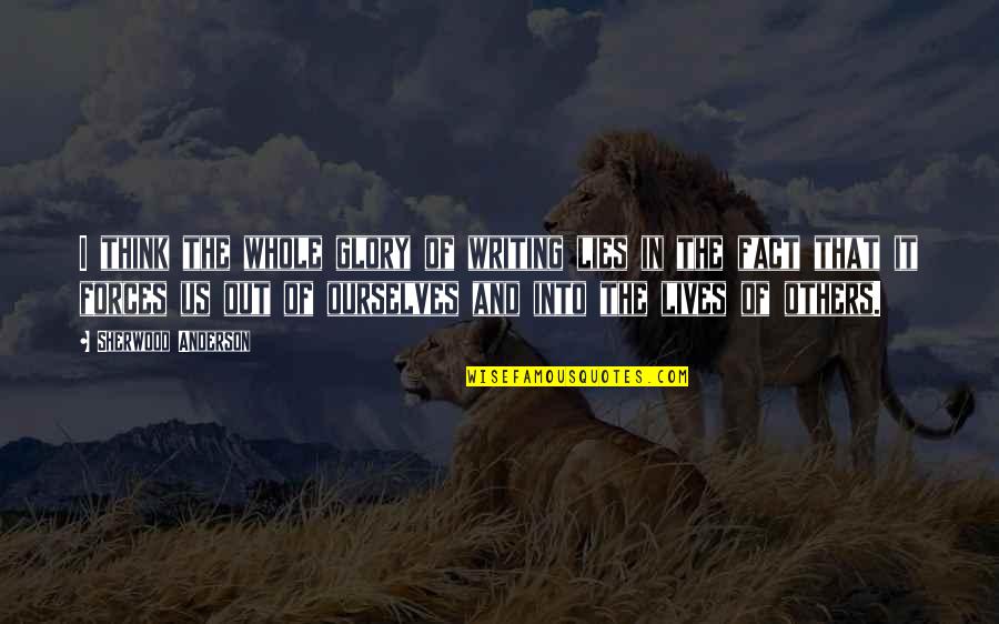 Hinaan In English Quotes By Sherwood Anderson: I think the whole glory of writing lies