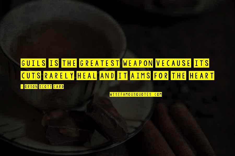 Hinayachi Quotes By Orson Scott Card: Guils is the greatest weapon vecause its cuts Hinayachi Quotes By Orson Scott Card: Guils is the greatest weapon vecause its cuts