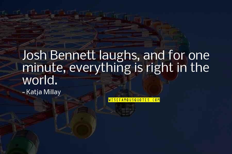 Hinc Quotes By Katja Millay: Josh Bennett laughs, and for one minute, everything