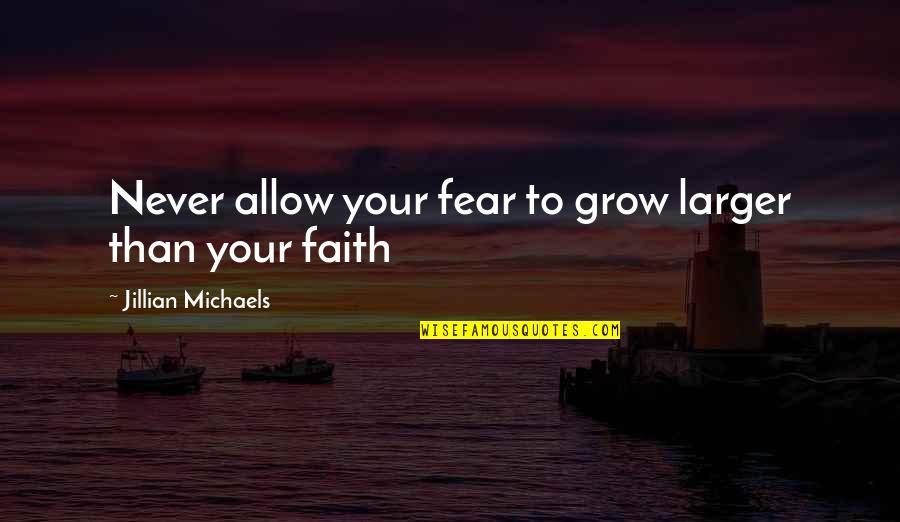 Hindi Font Motivational Quotes By Jillian Michaels: Never allow your fear to grow larger than