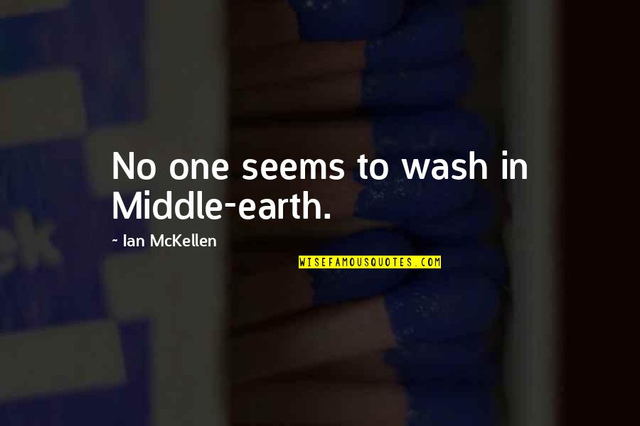 Hindi Gali Quotes By Ian McKellen: No one seems to wash in Middle-earth.