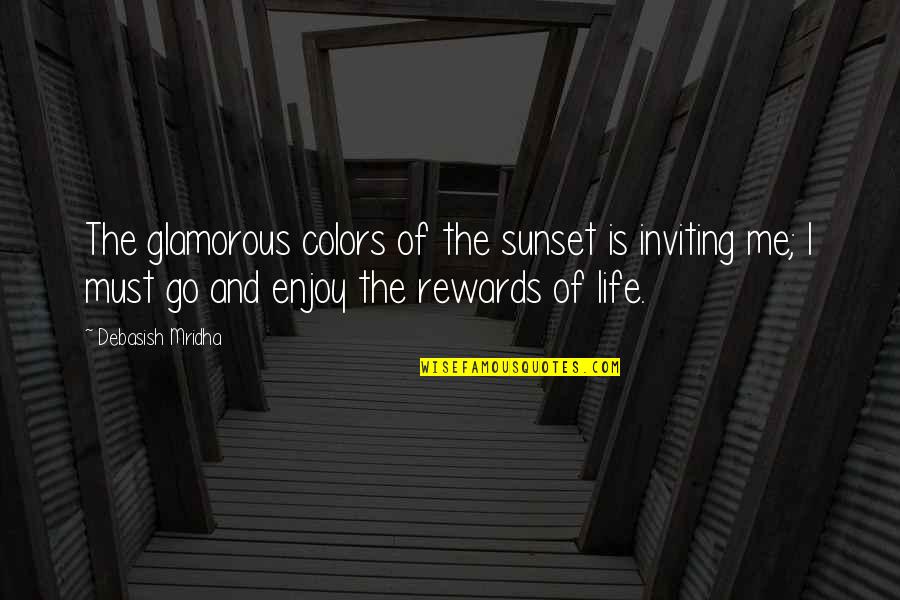 Hindi Ka Kawalan Quotes By Debasish Mridha: The glamorous colors of the sunset is inviting Hindi Ka Kawalan Quotes By Debasish Mridha: The glamorous colors of the sunset is inviting