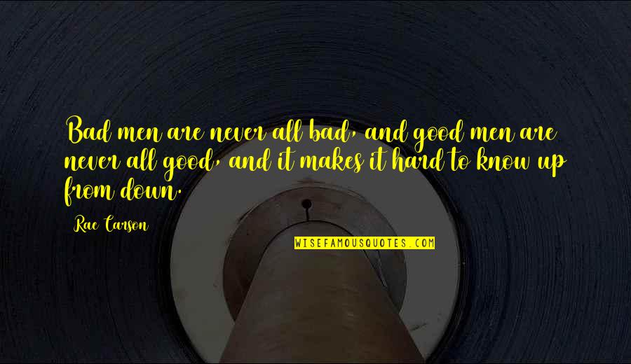 Hindi Kita Kayang Tiisin Quotes By Rae Carson: Bad men are never all bad, and good
