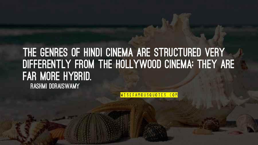 Hindi Quotes By Rashmi Doraiswamy: The genres of Hindi cinema are structured very