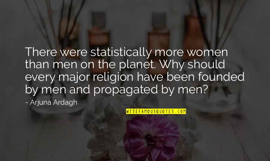 Hindi Tanggap Quotes By Arjuna Ardagh: There were statistically more women than men on