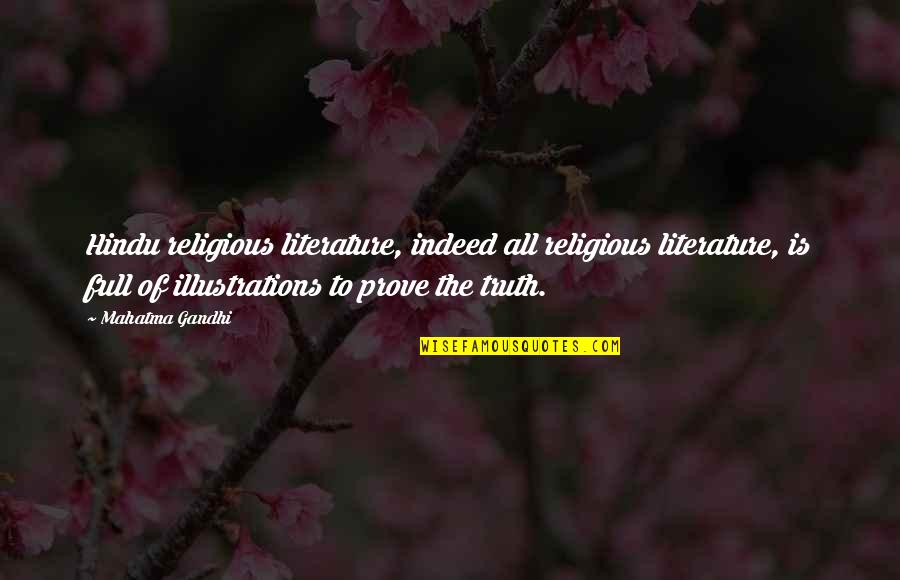 Hindu Quotes By Mahatma Gandhi: Hindu religious literature, indeed all religious literature, is