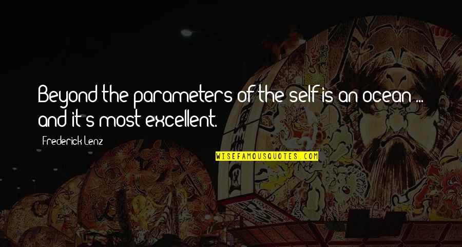 Hinduism's Quotes By Frederick Lenz: Beyond the parameters of the self is an