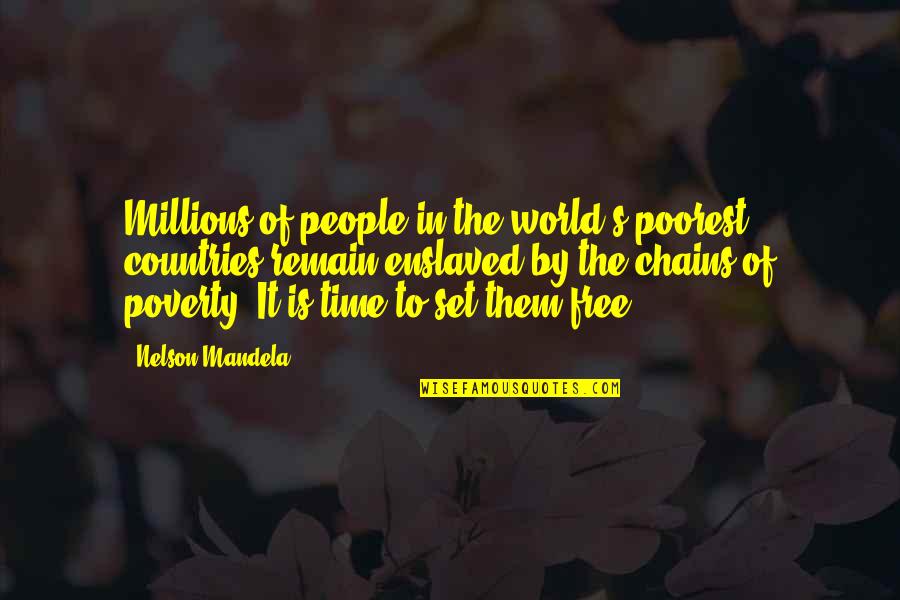 Hingepoints Quotes By Nelson Mandela: Millions of people in the world's poorest countries