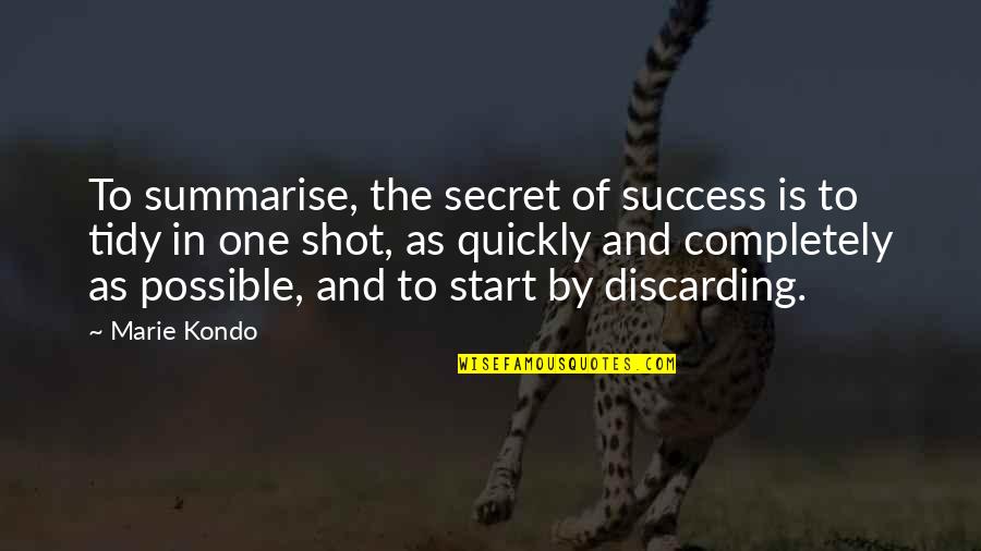 Hinksons Office Quotes By Marie Kondo: To summarise, the secret of success is to
