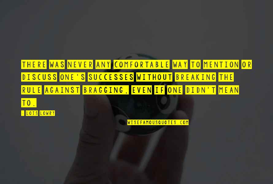 Hinzman Center Quotes By Lois Lowry: There was never any comfortable way to mention Hinzman Center Quotes By Lois Lowry: There was never any comfortable way to mention