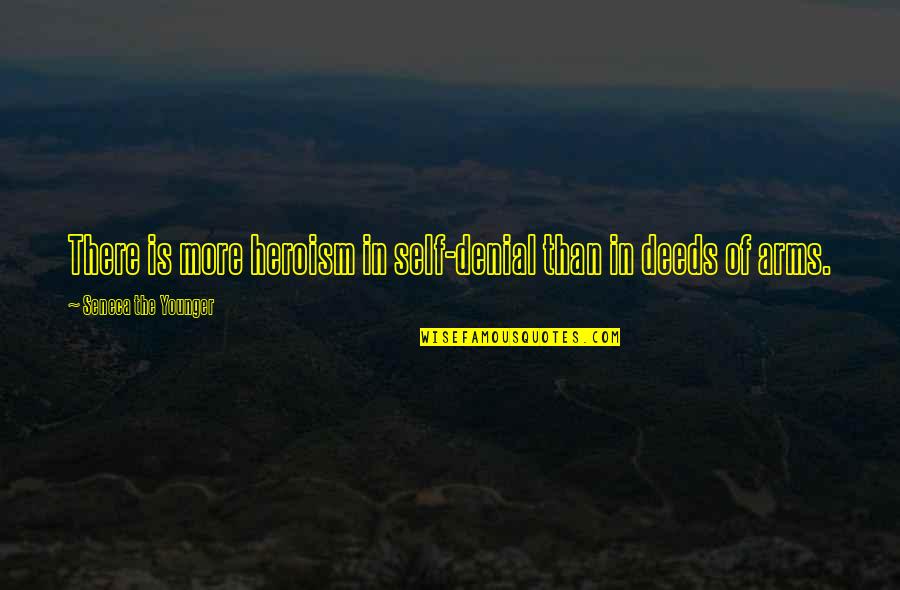 Hip Current Quotes By Seneca The Younger: There is more heroism in self-denial than in Hip Current Quotes By Seneca The Younger: There is more heroism in self-denial than in
