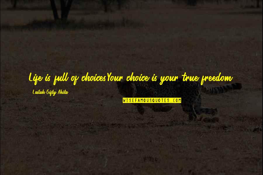 Hip Tesis Estad Stica Quotes By Lailah Gifty Akita: Life is full of choices.Your choice is your