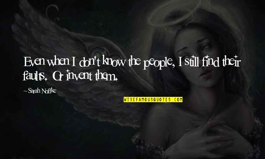 Hipnopedia Significado Quotes By Sarah Noffke: Even when I don't know the people, I