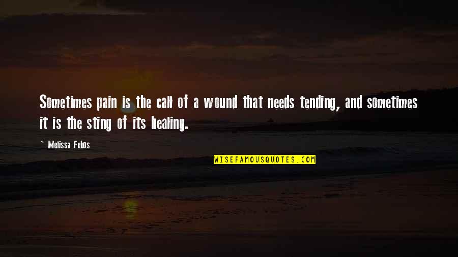 Hippasus Square Quotes By Melissa Febos: Sometimes pain is the call of a wound