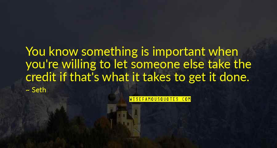Hippie Funny Quotes By Seth: You know something is important when you're willing Hippie Funny Quotes By Seth: You know something is important when you're willing