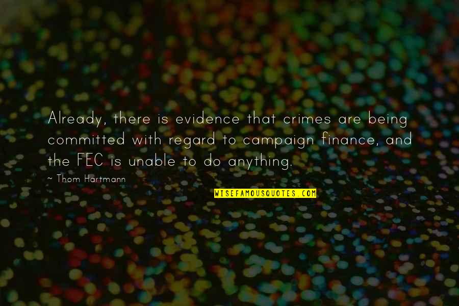 Hippocras Recipe Quotes By Thom Hartmann: Already, there is evidence that crimes are being Hippocras Recipe Quotes By Thom Hartmann: Already, there is evidence that crimes are being