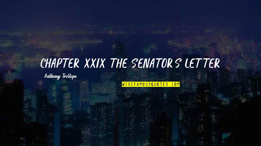 Hippocrene Fountain Quotes By Anthony Trollope: CHAPTER XXIX THE SENATOR'S LETTER Hippocrene Fountain Quotes By Anthony Trollope: CHAPTER XXIX THE SENATOR'S LETTER