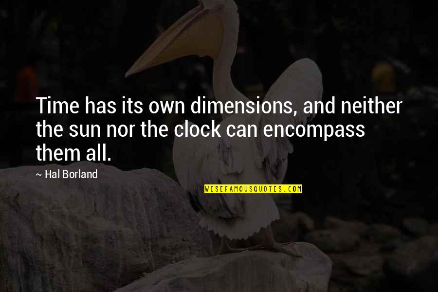 Hippogriff Patronus Quotes By Hal Borland: Time has its own dimensions, and neither the