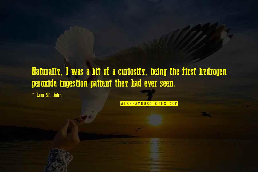 Hippolytus Of Rome Quotes By Lara St. John: Naturally, I was a bit of a curiosity, Hippolytus Of Rome Quotes By Lara St. John: Naturally, I was a bit of a curiosity,