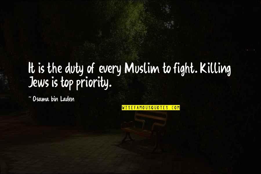 Hippyish Quotes By Osama Bin Laden: It is the duty of every Muslim to