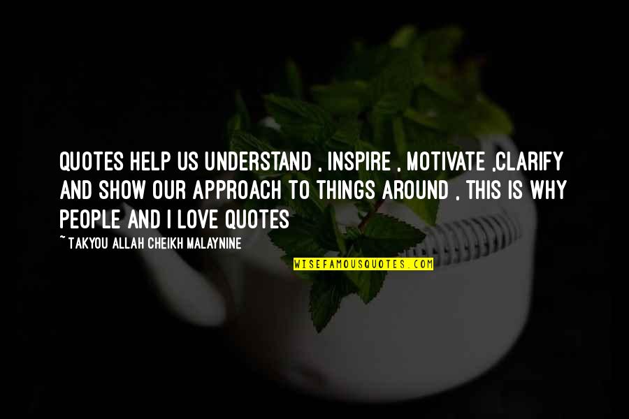 Hirani Quotes By Takyou Allah Cheikh Malaynine: Quotes help us understand , inspire , motivate