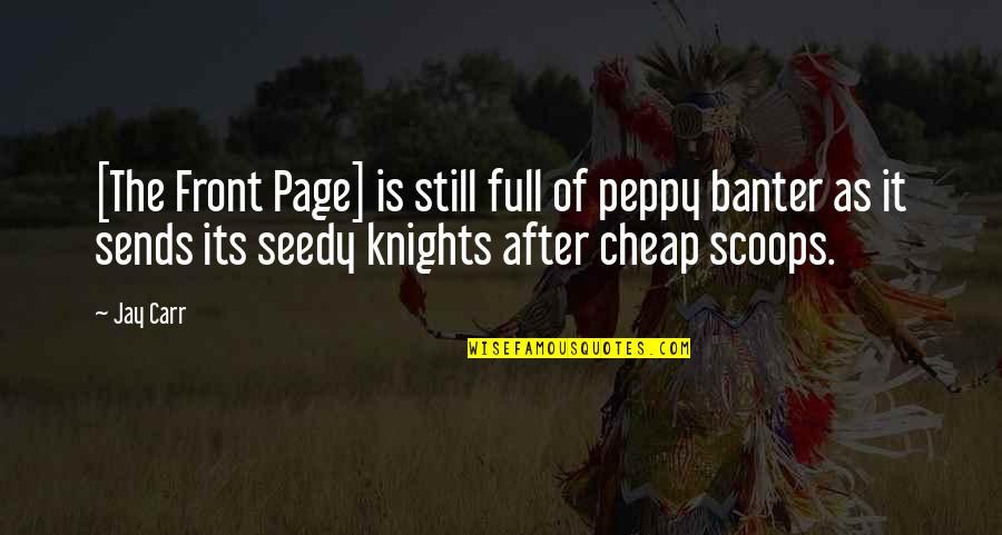 Hirondelles Des Quotes By Jay Carr: [The Front Page] is still full of peppy