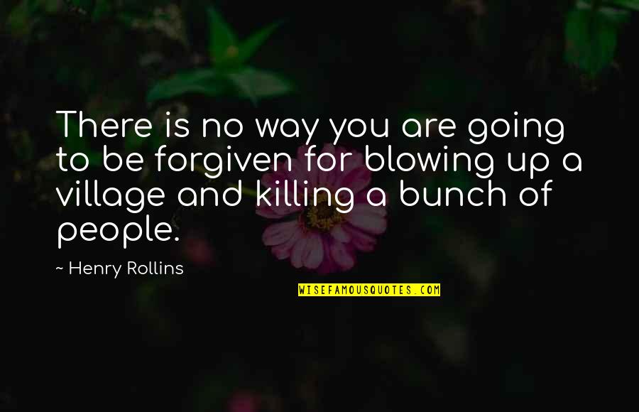 Hirose Kohmi Quotes By Henry Rollins: There is no way you are going to