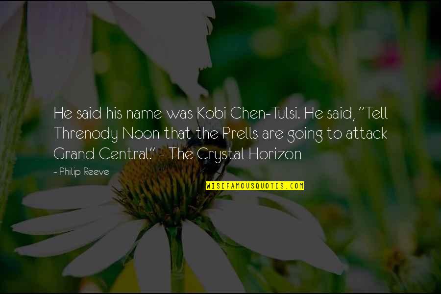 His Name Quotes By Philip Reeve: He said his name was Kobi Chen-Tulsi. He