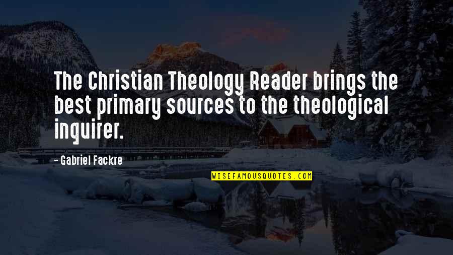 His Queen Her King Quotes By Gabriel Fackre: The Christian Theology Reader brings the best primary