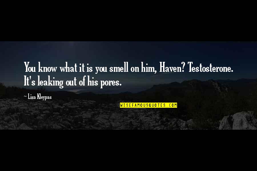 His Smell Quotes By Lisa Kleypas: You know what it is you smell on