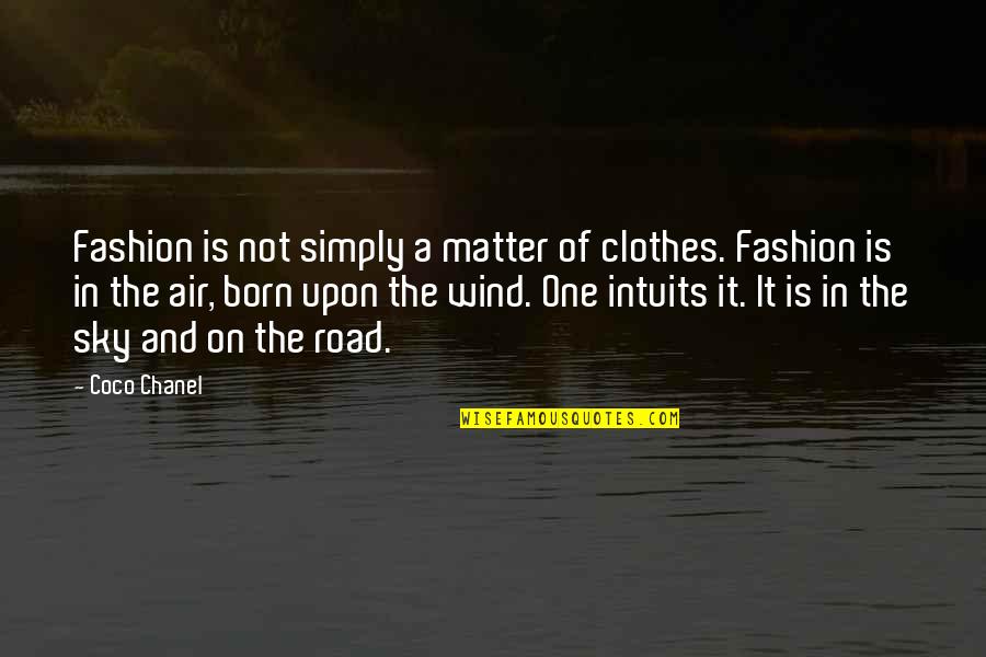 Hisao Nakai Quotes By Coco Chanel: Fashion is not simply a matter of clothes.