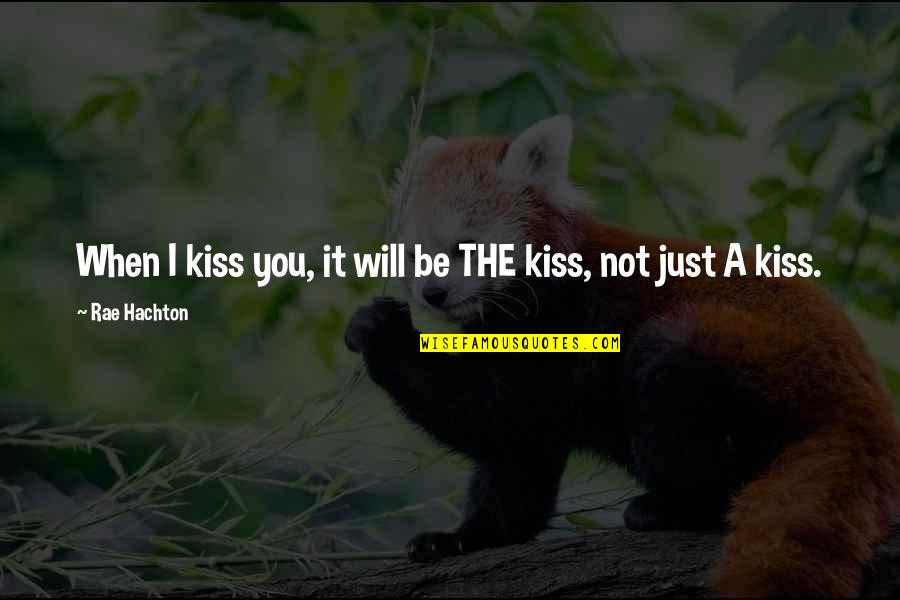 Historicists Biblical Quotes By Rae Hachton: When I kiss you, it will be THE Historicists Biblical Quotes By Rae Hachton: When I kiss you, it will be THE