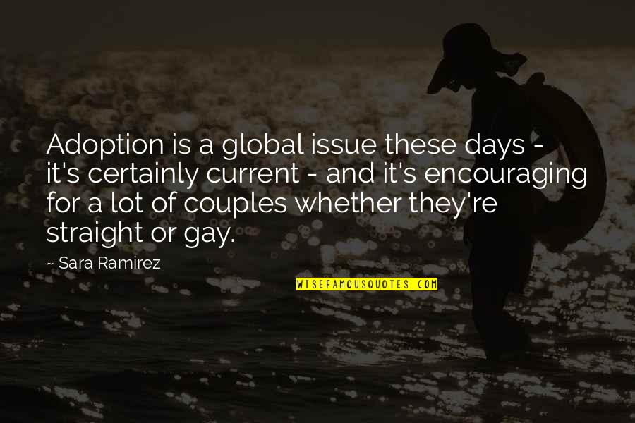 Histories Pandemics Quotes By Sara Ramirez: Adoption is a global issue these days - Histories Pandemics Quotes By Sara Ramirez: Adoption is a global issue these days -