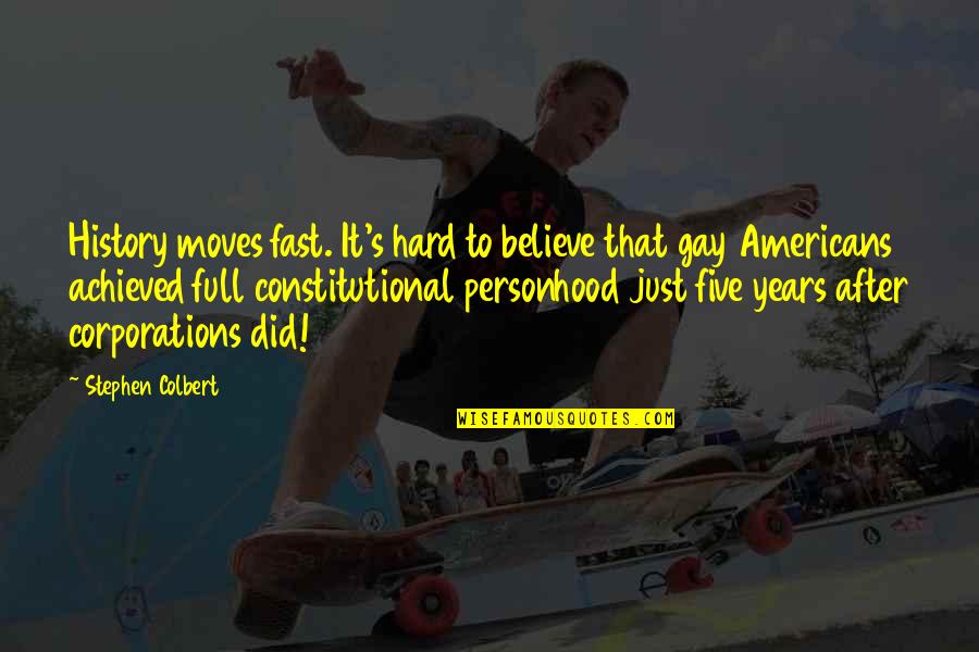 History After Quotes By Stephen Colbert: History moves fast. It's hard to believe that