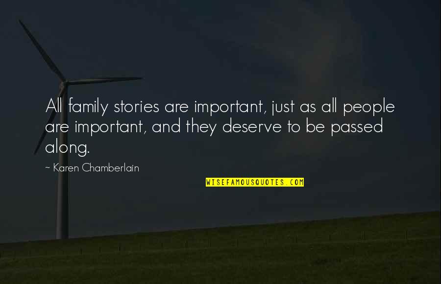 History And Family Quotes By Karen Chamberlain: All family stories are important, just as all